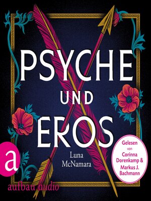 cover image of Psyche und Eros--Denn wahre Liebe ist mehr als ein Mythos (Ungekürzt)